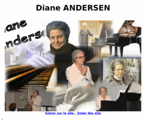 diane-andersen.org: Diane Andersen - pianist(e)
le site de diane andersen- pianiste et professeur-pianistand teacher