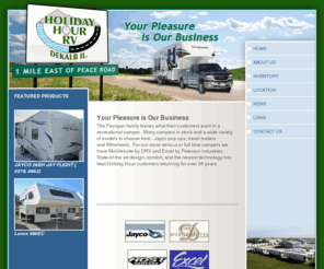 holidayhour.com: Holiday Hour RV
The Flanigan family of Holiday Hour RV has been providing recreational campers to the DeKalb area since 1972.