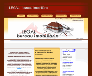 legalimoveis.com: LEGAL bureau imobilirio | Assessoria e Consultoria Imobiliria
contratao e treinamento de equipes de corretores imobilirios, planejamento e lanamentos imobiliarios, prefeituras municipais