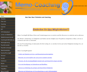 memo-tapping.de: Memo-Coaching
Memo-Coaching ist ein ganzheitliches Gehirntrainingskonzept unter Einbeziehung von Körper, Geist und Seele. Dabei spielt insbesondere das Coaching eine große Rolle. 