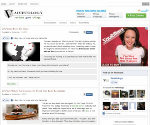 varietology.com: Varietology
Varietology is a blog about various good things. We cover topics ranging from romance, business, lifestyle, web-design, technology through humor to fiction - anything and everything. We are not a NEWS site.