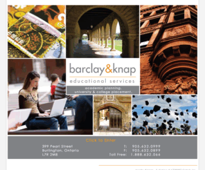 barclayknap.com: Barclay & Knap - educational services - welcome
Barclay & Knap - Assisting students and their families with the transition from secondary to post-secondary education, or from post-secondary to graduate education.