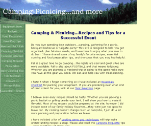 camping-picnicing.com: Camping & Picnicing...Recipes, Tips, Supplies and Equipment
Resource & tips on camping, picnics, outdoor barbecues with recipes, camping checklist, picnic ideas,  tent selection, food preparation, equivalent measures. Equipment & picnic supplies available. 