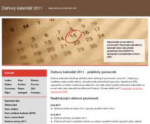 danovy-kalendar.info: Daňový kalendář 2011
Přehled daňových povinností v roce 2011. Daňový kalendář pro OSVČ, plátce DPH, právnické osoby a zaměstnavatele.