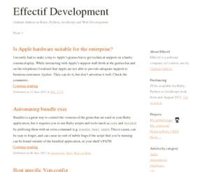 effectif.co.uk: Effectif Development
Notes on the use of dynamic scripting languages for agile web development, covering Ruby on Rails, JavaScript and version control with git. Written by Graham Ashton.