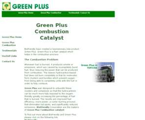 green-plus-combustion-catalyst.com: Green Plus Combustion Catalyst
Green Plus fuel additive is a combustion catalyst which helps the burning process of hydrocarbons in engines.