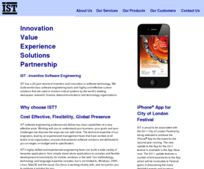 ist-inc.com: IST Limited Home Page
IST is a Software Engineering company specialising in the fields
               of User Interface and Software Development and makes X-Designer 
	       - the #1 GUI Builder for X/Motif, MFC and Java, Visaj - The Visual 
	       Application Builder for Java, and DeltaStream - Delivering Live 
	       Content across the Web. 
