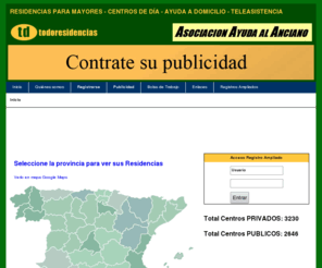 todoresidencias.com: Residencias geriátricas, para mayores, centros de dia, ayuda a domicilio, teleasistencia
Buscador de recursos asistenciales para personas mayores, residencias geriátricas, residencias para mayores, de ancianos, asistidas, centros sociosanitarios para mayores, atención domiciliaria.