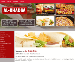 alkhadim.co.uk: Al Khadim, Hyde Park, Leeds Takeaway Order  Online
Al Khadim is a takeaway based in Hyde Park, Leeds. Al Khadim offer great tasting starters, mouth watering desserts. Order online at Al Khadim Hyde Park, Leeds