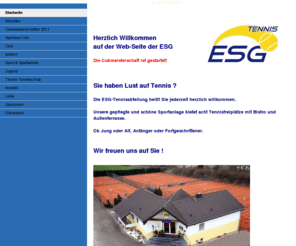 esg-tennis.com: Startseite - ESG-Tennis, Eschweiler
ESG-Tennis, Tennisclub der Eschweiler Sportgemeinschaft