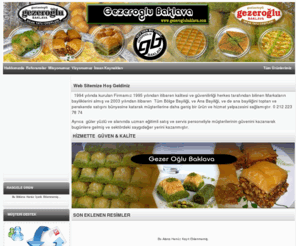 gezeroglubaklava.com: Gezer Oğlu Baklava Baklava Ve Diğer Tatlı Çeşitleri www.gezeroglubaklava.com Gezeroğlu Baklava Gezer Oğlu Tatlı Gezerroğlu Tatlı
Gezer Oğlu Baklava Baklava Ve Diğer Tatlı Çeşitleri www.gezeroglubaklava.com Gezeroğlu Baklava Gezer Oğlu Tatlı Gezerroğlu Tatlı