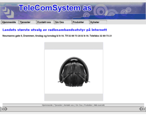 samband.info: Landets største utvalg av radiosambandsutstyr på internett! Telecom System as
Landets største utvalg av radiosambandutstyr på internett