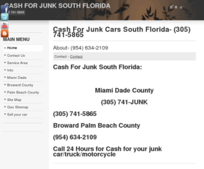 cashforjunksouthflorida.com: Cash For Junk South Florida
Cash for junk cars, motorcycles, and vehicles in south Florida.