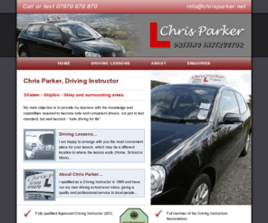 chrisparker.net: Chris Parker, Driving Instructor - Home Page
Chris Parker, Driving Instructor - Covering Silsden - Skipton - Ilkley and surrounding areas