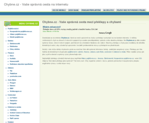 chybne.cz: Chybne.cz - Vaše správná cesta na internetu
Chybne.cz - pomůžeme Vám se zorientovat v překlepech a chybách, se kterými se můžete často setkat a ukážeme Vám správný výraz.