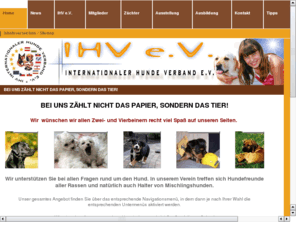 ihv-online.de: IHV Internationaler Hunde Verband e.V.
Hundeverein, hundeverband, IHV, CAcib, hUNDEAUSSTELLUNG.