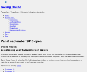 swunghouse-hetnieuwewerken.info: Swung House | Flexwerken - Vergaderen - Ontmoeten in inspirerende ruimten
Dé oplossing om te werken, mensen te ontmoeten, te vergaderen en inspiratie op te doen in een mooie en professionele omgeving. 