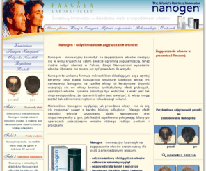 nanogen.com.pl: Nanogen - Zagęszczanie Włosów. Łysienie - leczenie, wypadanie włosów, rzadkie włosy
Nanogen to rewelacyjny kosmetyk na zagęszczanie włosów. Dzięki niemu Twoje rzadkie włosy szybko odzyskają dawną gęstość dzięki nowej metodzie na zagęszczanie włosów. Wypadanie włosów i łysienie można teraz skutecznie powstrzymać. Nanogen może być również alternatywą na przeszczep włosów oraz łysienie plackowate. Nanogen jest zalecany na porost włosów oraz na wypadanie włosów, przeszczep łysienie i wypadające włosy