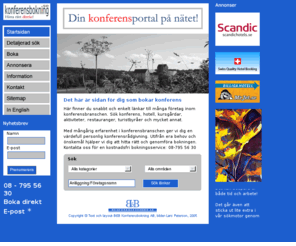 konferensbokning.org: Sök & boka konferens, hotell, kursgård, aktivitet, restaurang, turistbyrå | Konferensbokning.se
Det här är sidan för dig som bokar konferens. Här finner du snabbt och enkelt länkar till många företag inom konferensbranschen. Sök konferens, hotell, kursgårdar, aktiviteter, restauranger, turistbyråer m.m. Vi erbjuder en kostnadsfri bokningsservice.