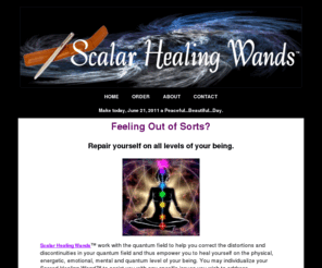 scalarhealingwand.com: Scalar Healing Wands
Feeling Out of Sorts?
Repair yourself on all levels of your being.