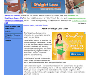 a-weight-loss-guide.com: Weight Loss Guide - About the Weight Loss Guide (Home)
The Weight Loss Guide provides information on various topics related to weight loss and dieting.