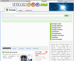 energia360.org: Energia 360
Energia 360 raccoglie le informazioni, i video e le notizie sul mondo della energia. Dalle fonti di energia alternativa quali quella eolica e quella solare alle fonti di energia classiche come l'energia elettrica e quella nucleare.