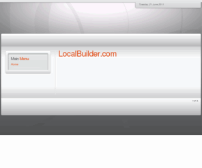 localbuilder.com: LocalBuilder.com - LocalBuilder.com
Joomla! - the dynamic portal engine and content management system