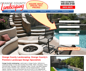 orangecountylandscaping.com: Orange County Landscaping
Specializing in remodeling and revitalizing existing landscape, pools, spas, bbqs, dreamscapes, lighting in Orange County California.