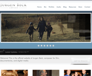 scorethis.net: Jurgen Beck | Composer
Jurgen Beck is a composer for film, documentaries, commercial, and digital media