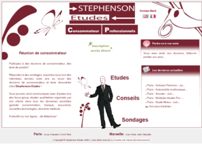 stephenson-etudes.fr: Stephenson études | réunion de consommateur et test rémunéré
Stephenson études organise des réunions de consommateur rémunérées, des sondages et des tests rémunérés de produits