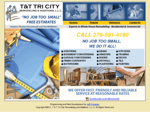 tt3cityremodeling.com: T & T Tri City Remodeling and Additions
T & T Tri City Remodeling and Additions