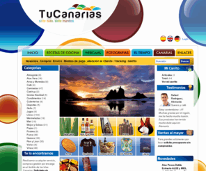 tucanarias.net: Comprar Productos Canarias: Puros, Aloe, Vinos, Quesos, Puros Boda, Ron, Ron Miel, Gofio, Mojos...
Tienda online de Productos de Canarias donde comprar Puros, Puros Boda, Aloe, Vinos, Quesos, Mojos, Gofio, Cestas Regalo, Ron, Licores, Ron Miel, Almogrote, Papas Arrugadas, Mermeladas, Miel. Entrega en mano en cualquier lugar del mundo