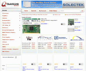 quicklinkwireless.com: QuickLink Wireless - Wireless Equipment Distributor for WISP's of all sizes
Mikrotik, Pac Wireless, Arc Wireless, Tranzeo, wifi, wireless, 802.11, amplifier, Renasis, Motorola, Power over Ethernet, 2.4GHz, 5GHz, 900MHz, antenna, LMR400, cable, connector, pigtail, Pacific Wireless, InterEpoch, booster, transceiver, CPE, AP, Ikarus, Senao, Gateworks, Ubiquiti