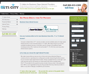 t1-idaho.com: T1 Idaho Business Internet in Idaho
T1 Idaho for Internet Access in Idaho. Chose from multiple DSL, Cable Internet, T1, T3 & OC3 Business Class Internet providers in Idaho