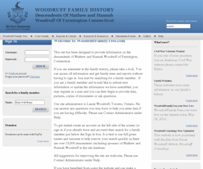 woodrufffamilytree.com: Welcome to the Woodruff Family Tree site
WoodruffFamilyTree.com, has been designed to provide information on the descendents of Mathew and Hannah Woodruff of Farmington, Connecticut.