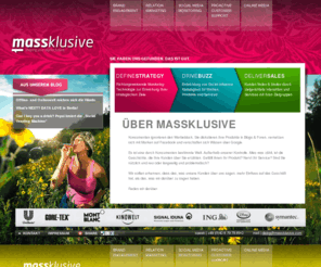 massklusive.net: massklusive.com | dialog digital:
Social Media | Engagement Marketing | Online Relations. Wir betreuen erfolgreich internationale Kunden aus den Bereichen FMCG, Luxury-Goods, Technologie und Entertainment.