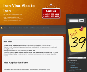 iran-visa.com: Iran Visa-Visa to Iran
Iran-Visa Provides you Iran Visa Application Forms to Get your Iranian Visa, Business Visas, Tourist Visas, Press Visa, Student Visa, Work Visa