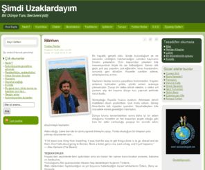 simdiuzaklardayim.com: Şimdi Uzaklardayım - Çağlayan Tekten'in dünya turu, round the world trip, ürdün, tayland, kamboçya, malezya, singapur, endonezya, hong kong, japonya, abd, venezüela, kolombiya, peru, bolivya, şili, brezilya, arjantin
Şimdi Uzaklardayım. Güneydoğu Asya'dan Güney Amerika'ya bir dünya turu.