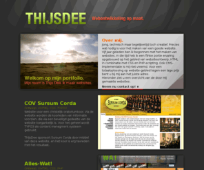 thijsdee.com: ThijsDee - Webontwikkeling op maat.
Website van Thijs Dee. Webdevelopment van hoge kwaliteit voor een lage prijs.