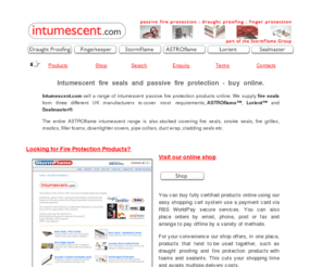 intumescent.co.uk: Intumescent fire seals and passive fire protection products - buy online.
Intumescent passive fire protection products tested to BS 476 Pt 22, fire seals, smoke seals, intumescent fire stopping products. Buy online.