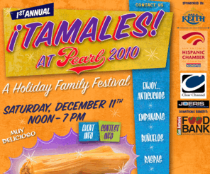 tamalesatpearl.com: Tamales! at Pearl (San Antonio) - A Holiday Family Festival: Saturday, December 11th, Noon to 7PM
Celebrate all things tamale. Dozens of tamales, from traditional to dessert, plus storytellers, dancing, live music and a spectacular fireworks display finale.