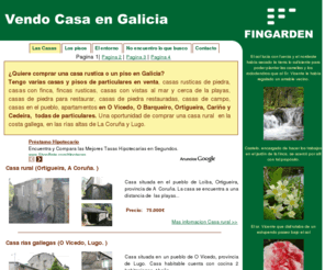 vendocasaengalicia.com: Vendo casa en galicia - Venta de fincas - Casas para restaurar en Galicia.
Tengo varias casas y pisos de particulares en venta</strong> , casas rusticas de piedra, casas  con finca, fincas rusticas, casas con vistas al mar y cerca de la playas,  casas de piedra para restaurar, casas de piedra restauradas, casas de campo,  casas en el pueblo, apartamentos <strong> en</strong>  <strong> O Vicedo, O Barqueiro, Ortigueira, Cariño y  Cedeira,  todas de particulares.</strong>  Una  oportunidad de comprar una casa rural  en  la costa gallega,  en las rías altas de La Coruña y Lugo.