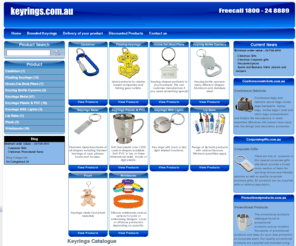 keyrings.com.au: Keyrings - Keychains - Key Ring - Keyring - Dog Tags
Promotional keyrings, keychains, key rings,key fobs lapel pins, pins and badges in metal, pewter soft pvc acrylic soft plastic and zinc alloy.