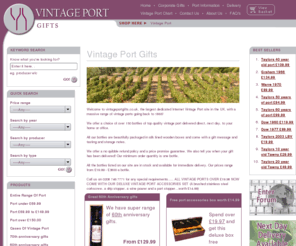 vintageportgifts.com: Vintage port gifts, vintage port wine, taylors port, rare port, port delivery
The largest UK internet retailer of Single bottles of Vintage Port wines. All declared vintages from 1920 delivered next day in silk lined wooden boxes with a gift message and tasting notes.