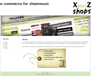 xpluszshops.com: X plus Z Shops
e-commerce, shops, webwinkel, webshop, portal, bladmuziek, bladmuziekplus, muziekboek, partituur, partituren, sheetmusic, bladmuziekplus.nl, muziekboeken, bladmuziek orgel, bladmuziek viool, bladmuziek trompet, bladmuziek hobo, bladmuziek trombone, bladmuziek koor