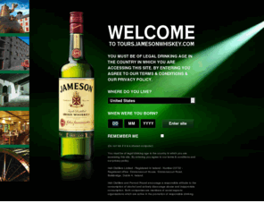 jameson.mobi: Jameson Whiskey Tours - Age_verification
Welcome to the Jameson Irish Whiskey Visitor Centres site. Take a tour, taste some of Irelands’ finest Irish Whiskey, enjoy a delicious lunch in our Restaurant, or buy an exclusive Jameson gift, an experience for everyone is waiting