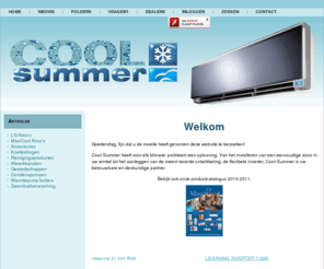 cool-summer.info: Welkom
Coolsummer airconditioning en luchtbehandeling van klein tot groot inclusief montage, ook verplaatsbare airco's.