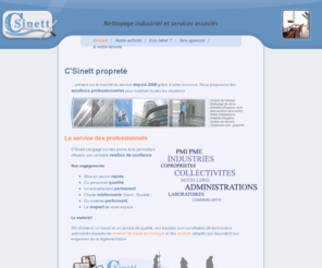 csinett.net: CSinett nettoyage industriel, entretien de revetements de sols, le service professionnel dans le val d'oise (95) et en ile de france 
Nettoyage industriel, traitement anti-graphity, decapage de sol, vittrerie, remise en etat de fin de travaux, interventions urgentes, SPRAS method, gros nettoyage.