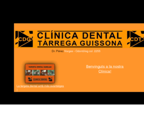 clinicadentalguissona.com: Clinica Dental Dr. Pérez Vargas a Tàrrega i Guissona
Clínica Dental de reconegut prestigi del Dr. Pérez Vargas amb clíniques a Tàrrega i Guissona.