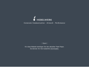 relaxary.net: HEBELWERK • Corporate Communication • Artwork • Performance
Hebel-Creation  Strategy  Commmunication Art . Die konzeptionsstarke Werbeagentur am Starnberger See